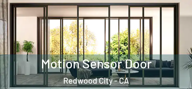 Motion Sensor Door Redwood City - CA